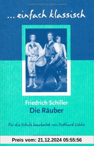 einfach klassisch: Die Räuber: Empfohlen für das 8.-10. Schuljahr. Schülerheft: einfach klassisch. Empfohlen für das 8.-