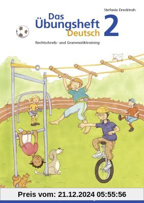 Das Übungsheft Deutsch 2: Rechtschreib- und Grammatiktraining, 2. Schuljahr