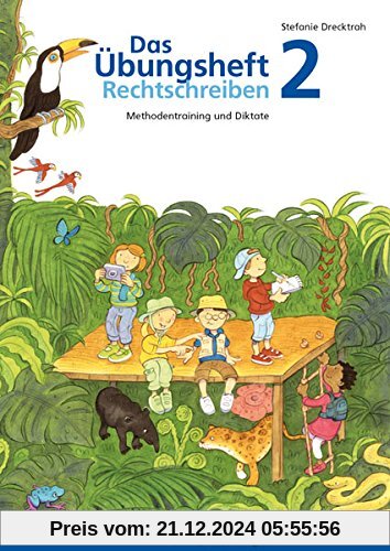 Das Übungsheft 2 - Rechtschreiben: Methodentraining und Diktate - Klasse 2