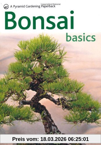 Colin Lewis Bonsai Basics - A Comprehensive Guide To Care And Cultivation, A Pyramid Paperback (Pyramid Gardening)