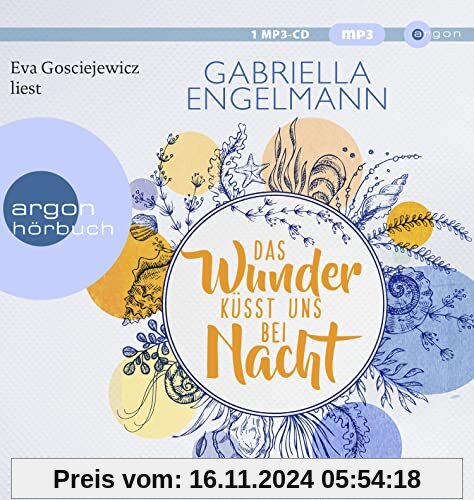 Das Wunder küsst uns bei Nacht: Roman | Charmant-idyllische Kleinstadt-Reihe um Familiengeheimnisse, Freundschaft und Li