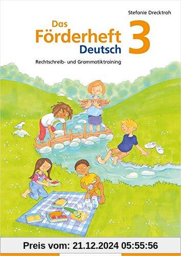 Das Förderheft Deutsch 3: Rechtschreib- und Grammatiktraining