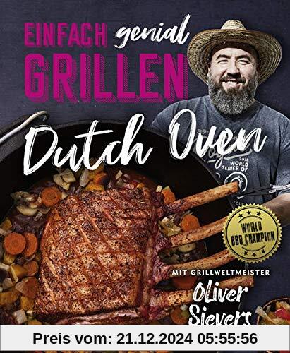 Einfach genial Grillen: Dutch Oven