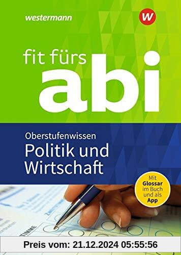 Fit fürs Abi: Politik und Wirtschaft Oberstufenwissen