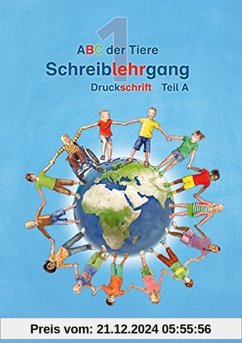 ABC der Tiere 1 - Schreiblehrgang Druckschrift, Teil A und B · Neubearbeitung (ABC der Tiere - Neubearbeitung)