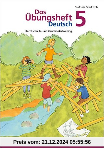 Das Übungsheft Deutsch 5: Rechtschreib- und Grammatiktraining