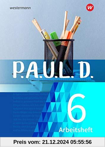 P.A.U.L. D. - Persönliches Arbeits- und Lesebuch Deutsch - Für Gymnasien und Gesamtschulen - Neubearbeitung: Arbeitsheft