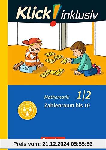 Klick! inklusiv - Grundschule / Förderschule - Mathematik: 1./2. Schuljahr - Zahlenraum bis 10: Themenheft 1