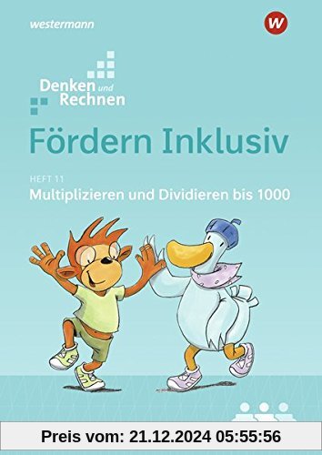 Fördern Inklusiv: Heft 11: Multiplizieren und Dividieren bis 1000: Denken und Rechnen