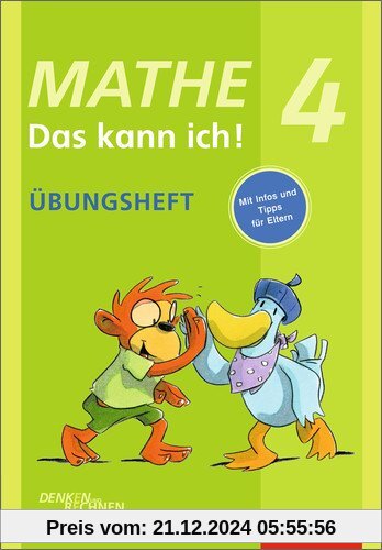 Mathe - Das kann ich!: Übungsheft Klasse 4: Denken und Rechnen