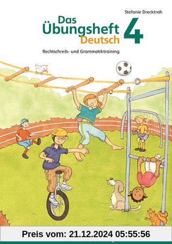 Das Übungsheft Deutsch: Das Ãbungsheft Deutsch 4: Rechtschreib- und Grammatiktraining fÃ1/4r Klasse 1 bis 4. Mit Sticke