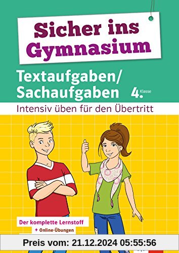 Sicher ins Gymnasium Textaufgaben/Sachaufgaben 4. Klasse: Intensiv üben für den Übertritt