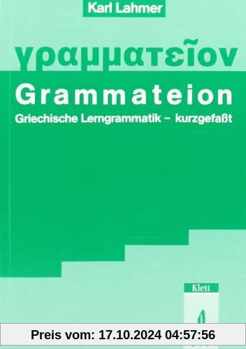 Grammateion - kurz gefasst: Griechische Lerngrammatik, kurzgefasst