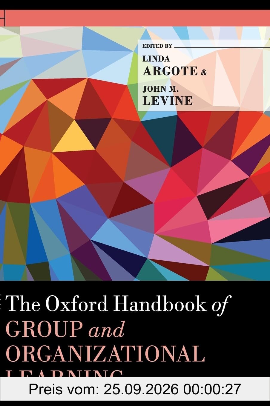 Oxford Handbook of Group and Organizational Learning (Oxford Library of Psychology)
