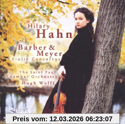 Hilary Hahn Violinkonzerte Von Meyer Und Barber