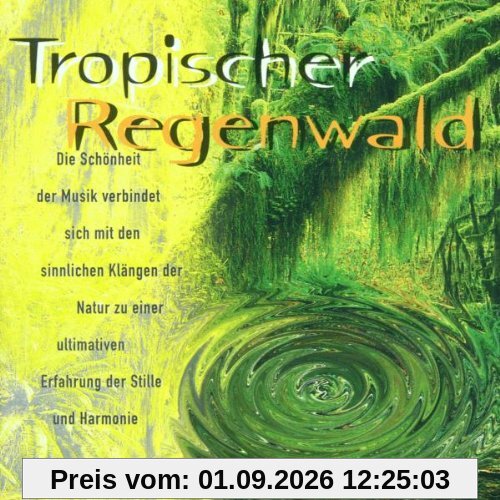 Tropischer Regenwald