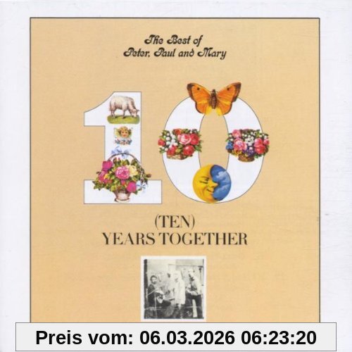 Peter, Paul & Mary 10 Years Together - The Best Of...