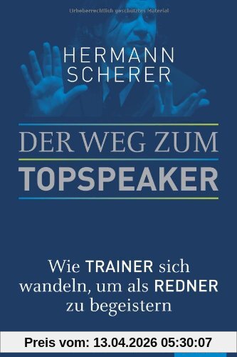 Der Weg zum Topspeaker: Wie Trainer sich wandeln, um als Redner zu begeistern