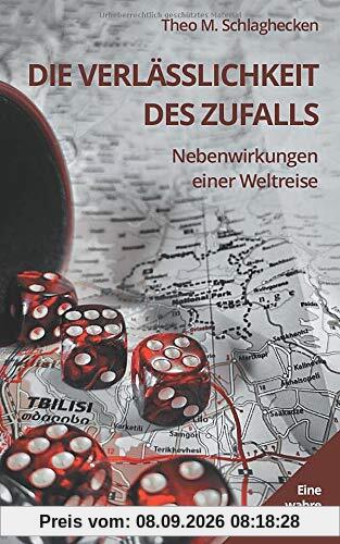 Die Verlässlichkeit des Zufalls: Nebenwirkungen einer Weltreise