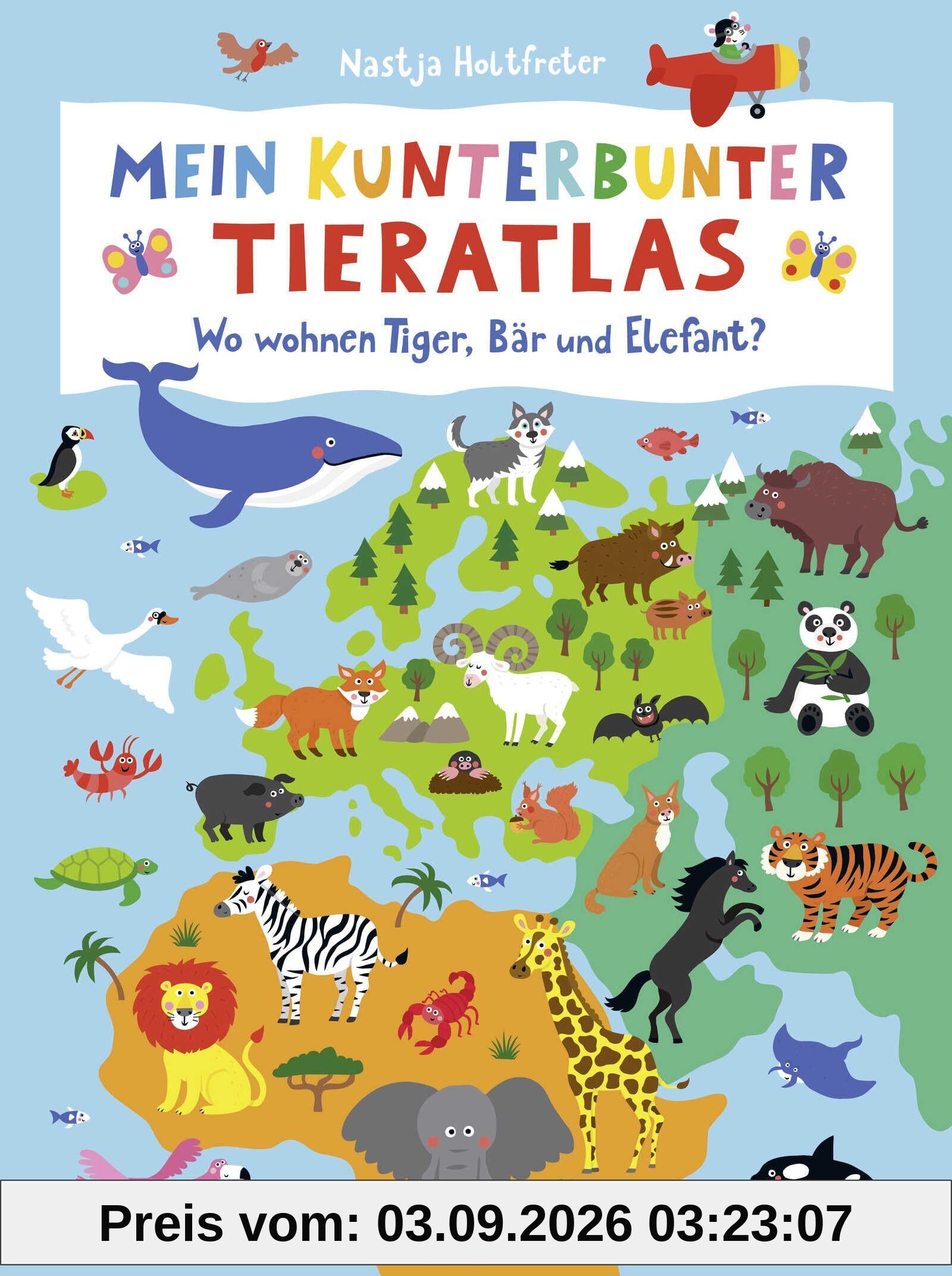 Mein kunterbunter Tieratlas