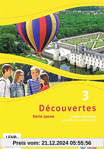 Découvertes / Cahier d'activités mit MP3-CD und Video-DVD: Série jaune (ab Klasse 6)