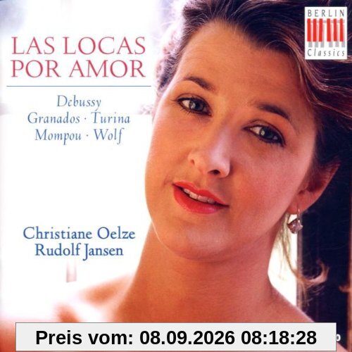 Las locas por amor (Lieder von Debussy, Granados, Mompou, Wolf, Turina)