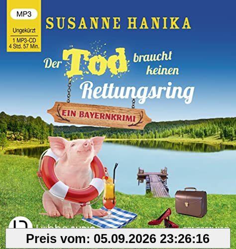 Der Tod braucht keinen Rettungsring: Ein Bayernkrimi. (Sofia und die Hirschgrund-Morde, Band 19)