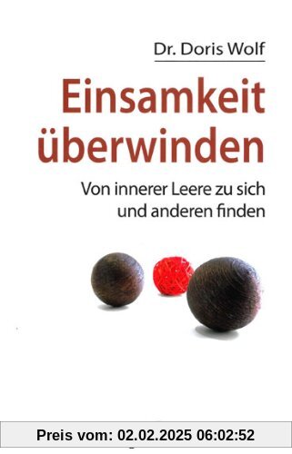 Einsamkeit überwinden: Von innerer Leere zu sich und anderen finden