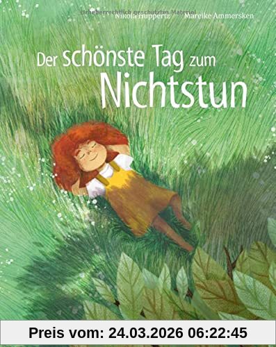 Der schönste Tag zum Nichtstun: Bilderbuch