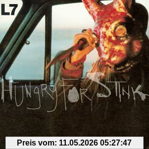 L7 Hungry For Stink