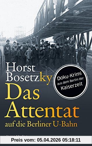 Das Attentat auf die Berliner U-Bahn: Roman