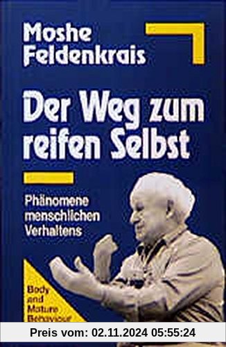 Der Weg zum reifen Selbst: Phänomene menschlichen Verhaltens