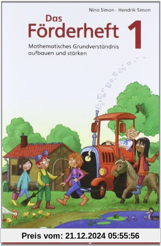 Das Förderheft 1: Mathematisches Grundverständnis aufbauen und stärken / Klasse 1