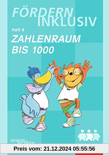 Fördern Inklusiv: Heft 8: Zahlenraum bis 1000: Denken und Rechnen