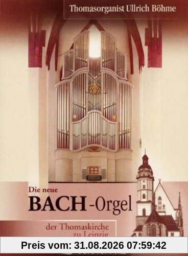 Die Bachorgel der Thomaskirche