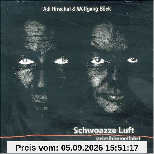 Schwoazze Luft-Strizzilieder