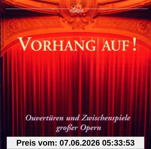 Gala - Vorhang auf (Ouvertüren und Zwischenspiele großer Opern)