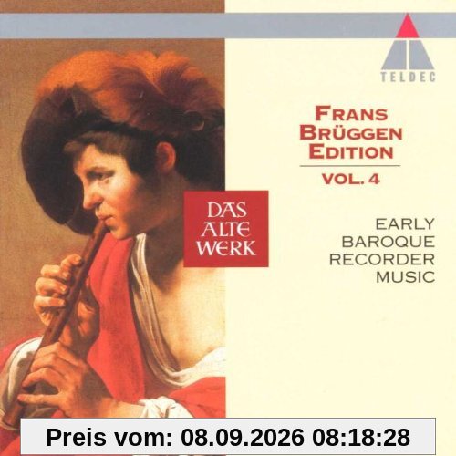 Frans Brüggen Edition Vol. 4 (Blockflötenmusik des Frühbarocks)