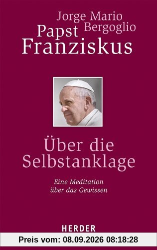 Über die Selbstanklage: Eine Meditation über das Gewissen