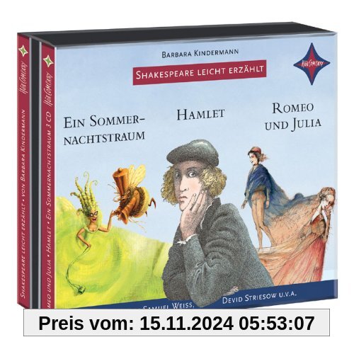 Weltliteratur für Kinder: Shakespeare leicht erzählt, 3er-Box: Romeo und Julia, Hamlet, Ein Sommernachtstraum: Sprecher: