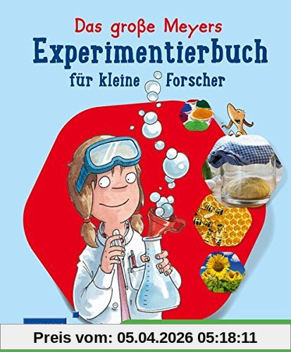 Das große Meyers Experimentierbuch für kleine Forscher