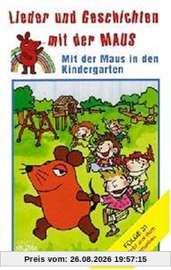 Lieder und Geschichten mit der Maus, Folge 31: Mit der Maus in Den Kindergarten [Musikkassette]