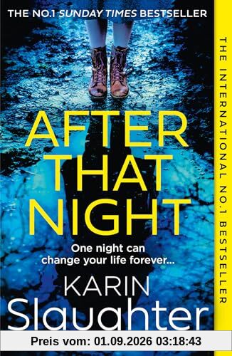 After That Night: The gripping new latest 2023 crime suspense thriller from the No.1 Sunday Times bestselling author (The Will Trent Series)