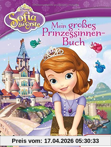 Sofia die Erste - Mein großes Prinzessinnen-Buch