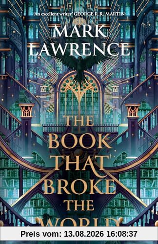 The Book That Broke the World: We fight for the people we love. We fight for the ideas we want to be true. (The Library Trilogy)
