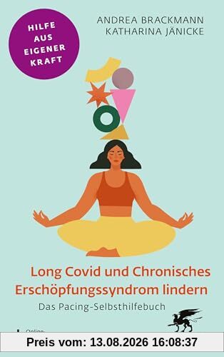 Long Covid und Chronisches Erschöpfungssyndrom lindern: Das Pacing-Selbsthilfebuch