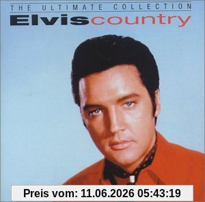 Elvis Presley Elvis Country - The Ultimate Collection