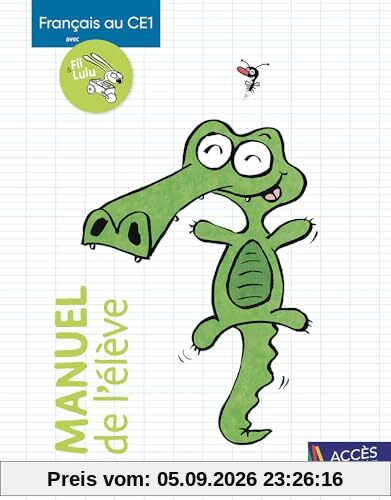 Français au CE1 avec Fil & Lulu : manuel de l'élève