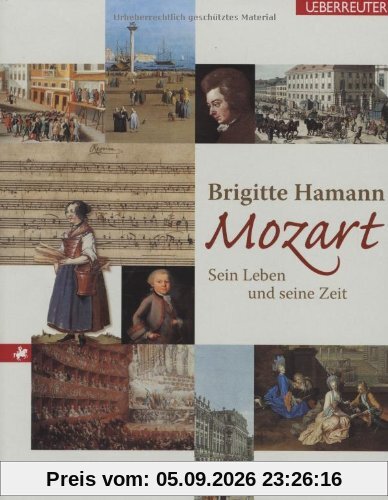 Mozart: Sein Leben und seine Zeit