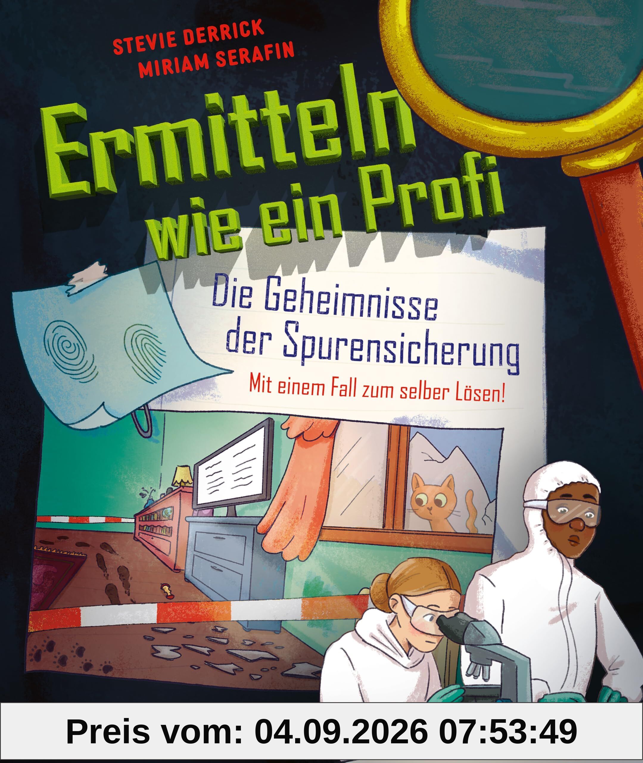 Ermitteln wie ein Profi - Die Geheimnisse der Spurensicherung